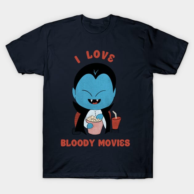 I LOVE BLOODY MOVIES T-Shirt by MisterThi